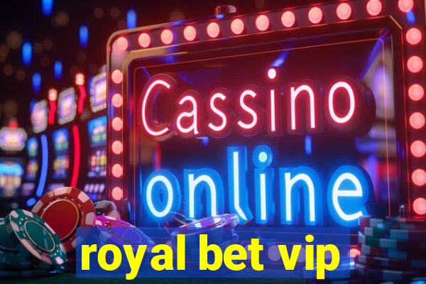 royal bet vip